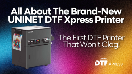 A First Look at the Brand-New UNINET DTF Xpress Printer