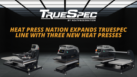 Heat Press Nation Expands TrueSpec Line With Three New Heat Presses [Press Release]